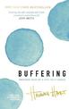 Buffering: Unshared Tales of a Life Fully Loaded