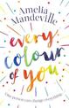 Every Colour of You: The gorgeous, heart-warming love story readers can't stop talking about