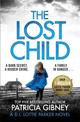 The Lost Child: A gripping detective thriller with a heart-stopping twist