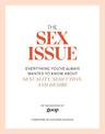 The Sex Issue: Everything You've Always Wanted to Know about Sexuality, Seduction and Desire