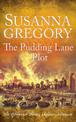 The Pudding Lane Plot: The Fifteenth Thomas Chaloner Adventure