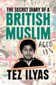 The Secret Diary of a British Muslim Aged 13 3/4