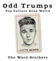 Odd Trumps: Pop Culture Gone Weird