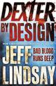 Dexter by Design: DEXTER NEW BLOOD, the major new TV thriller on Sky Atlantic (Book Four)