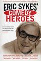 Eric Sykes' Comedy Heroes