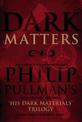 Dark Matters: An Unofficial and Unauthorised Guide to Philip Pullman's internationally bestselling His Dark Materials trilogy