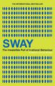 Sway: The Irresistible Pull of Irrational Behaviour