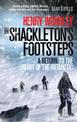 In Shackleton's Footsteps: A Return to the Heart of the Antarctic