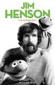 Jim Henson: The Biography