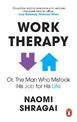 Work Therapy: Or The Man Who Mistook His Job for His Life