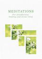 Meditations: For mindfulness, healing and stress relief