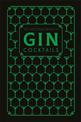 The Little Black Book of Gin Cocktails: A Pocket-Sized Collection of Gin Drinks for a Night In or a Night Out