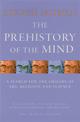 The Prehistory Of The Mind