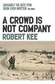 A Crowd Is Not Company