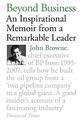 Beyond Business: An Inspirational Memoir From a Remarkable Leader