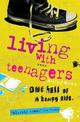 Living with Teenagers: One Hell of a Bumpy Ride