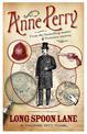 Long Spoon Lane (Thomas Pitt Mystery, Book 24): A gripping novel exploring the secrets of Victorian society