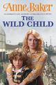 The Wild Child: Two sisters, poles apart, must unite to face the troubles ahead