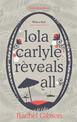 Lola Carlyle Reveals All