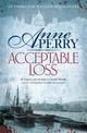 Acceptable Loss (William Monk Mystery, Book 17): A gripping Victorian mystery of blackmail, vice and corruption