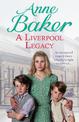 A Liverpool Legacy: An unexpected tragedy forces a family to fight for survival...