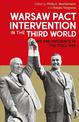 Warsaw Pact Intervention in the Third World: Aid and Influence in the Cold War