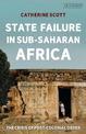 State Failure in Sub-Saharan Africa: The Crisis of Post-Colonial Order