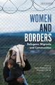 Women and Borders: Refugees, Migrants and Communities