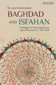 Baghdad and Isfahan: A Dialogue of Two Cities in an Age of Science CA. 750-1750