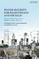 Water Security for Palestinians and Israelis: Towards a New Cooperation in Middle East Water Resources