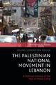 The Palestinian National Movement in Lebanon: A Political History of the 'Ayn al-Hilwe Camp