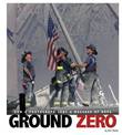 Ground Zero: How a Photograph Sent a Message of Hope