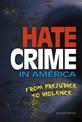 Hate Crime in America: from Prejudice to Violence (Informed!)