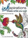 Inkspirations Create While You Wait: Coloring on the Go