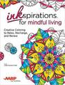 Inkspirations Mindful Living: Creative Coloring to Relax, Recharge, and Renew