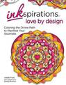 Inkspirations Love by Design: Coloring the Divine Path to Manifest Your Soulmate