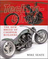 Techno-chop: The New Breed of Chopper Builders