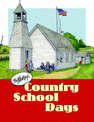 Bob Artley's Country School Days: From the Memories of a Former Kid