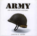 Army: An Illustrated History of the U.S. Army from 1775 to the 21st Century