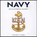 Navy: An Illustrated History: The U.S. Navy from 1775 to the 21st Century