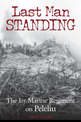 Last Man Standing: The 1st Marine Regiment on Peleliu, September 15-21, 1944