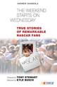 The Weekend Starts on Wednesday: True Stories of Remarkable Nascar Fans