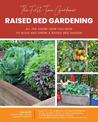 The First-Time Gardener: Raised Bed Gardening: All the know-how you need to build and grow a raised bed garden: Volume 3