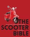 The Scooter Bible: The Ultimate History and Encyclopedia