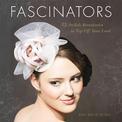 Fascinators: 25 Stylish Accessories to Top Off Your Look