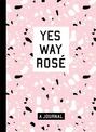 Yes Way Rose Blank Journal