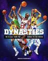 Dynasties: The 10 G.O.A.T. Teams That Changed the NBA Forever