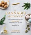 The Cannabis Apothecary: A Pharm to Table Guide for Using CBD and THC to Promote Health, Wellness, Beauty, Restoration, and Rela