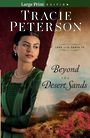 Beyond the Desert Sands (Large Print)