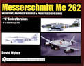 Messerschmitt Me 262: Variations, Pred Versions and Project Designs Series: Me 262 "A" Series Versions - A-1a Jabo through A-5a